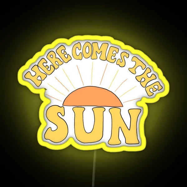 Here Comes The Sun RGB Neon Sign