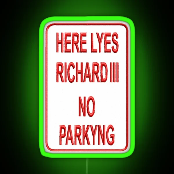 Here Lyes Richard III RGB Neon Sign