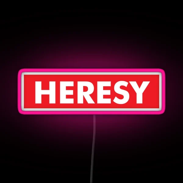 Heresy Supremacy RGB Neon Sign