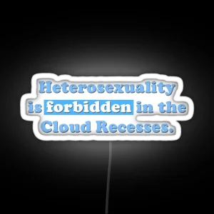 Heterosexuality Is Forbidden In The Cloud Recesses Lan Sect Rules RGB Neon Sign
