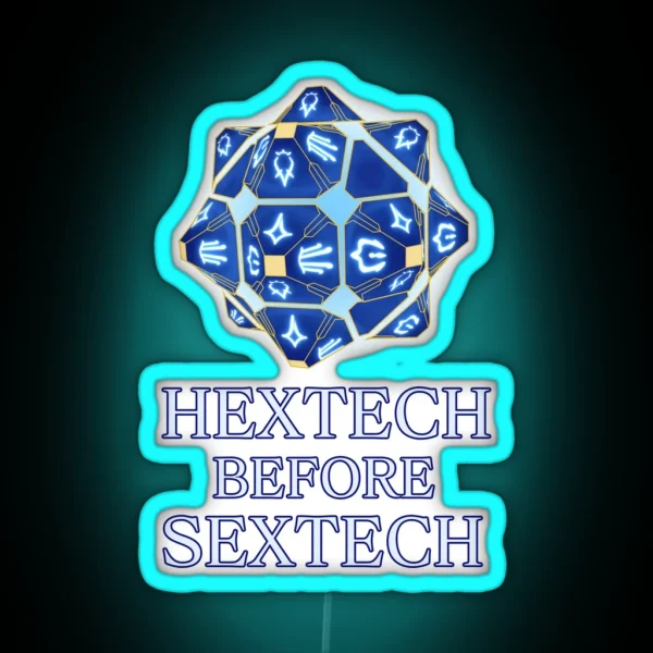 Hextech Before Sextech RGB Neon Sign