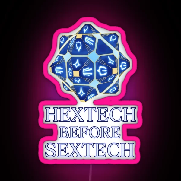 Hextech Before Sextech RGB Neon Sign