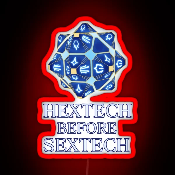 Hextech Before Sextech RGB Neon Sign