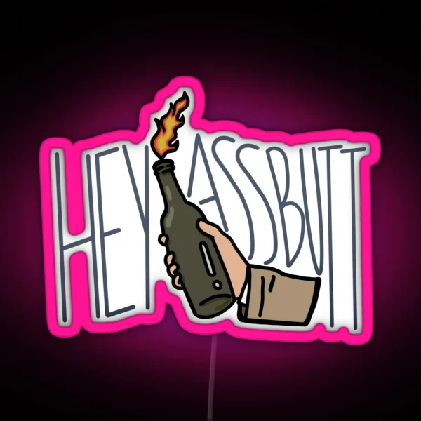 HEY ASSBUTT RGB Neon Sign