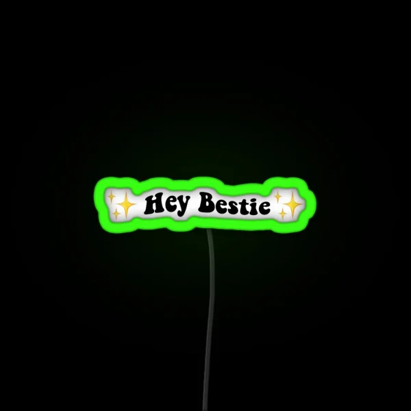 Hey Bestie Led RGB Neon Sign