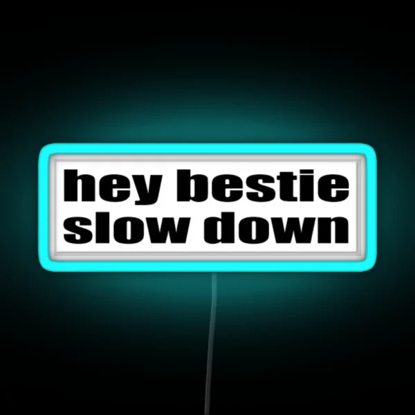Hey Bestie RGB Neon Sign