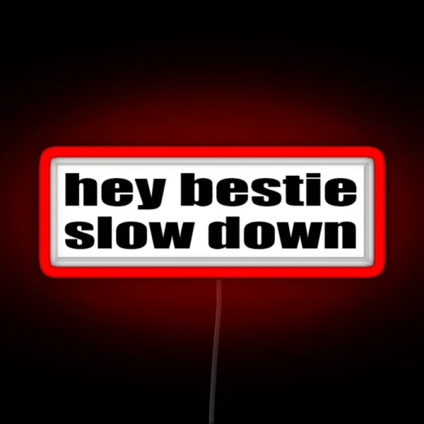 Hey Bestie RGB Neon Sign