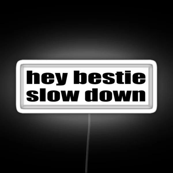 Hey Bestie RGB Neon Sign