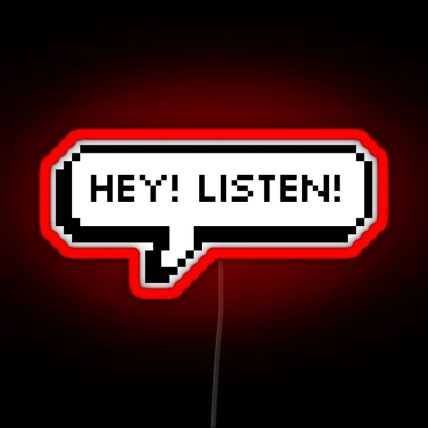 Hey Listen RGB Neon Sign