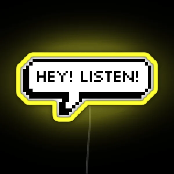 Hey Listen RGB Neon Sign