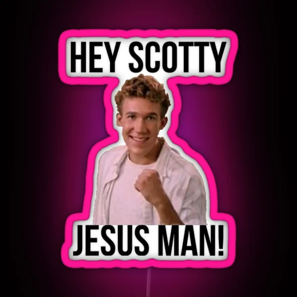 Hey Scotty Jesus Man RGB Neon Sign