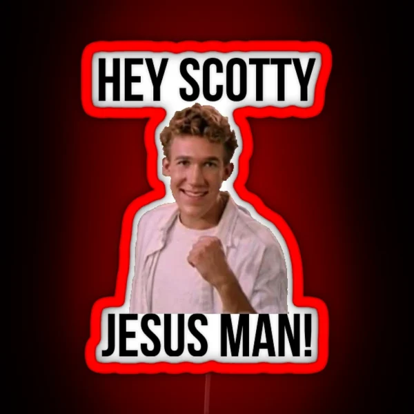Hey Scotty Jesus Man RGB Neon Sign