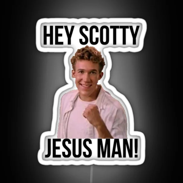 Hey Scotty Jesus Man RGB Neon Sign