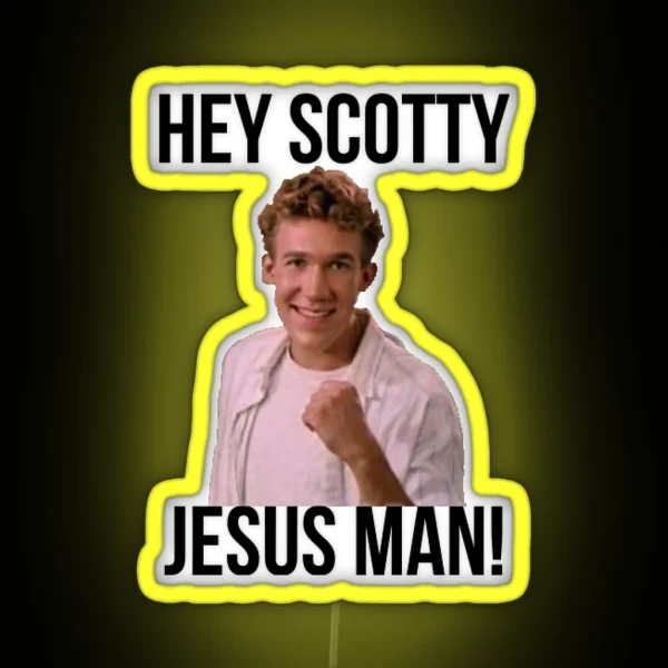 Hey Scotty Jesus Man RGB Neon Sign