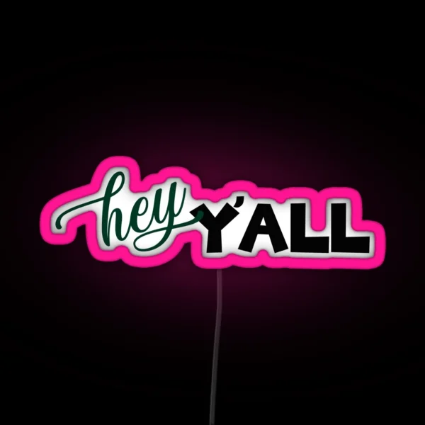 Hey Y All Green RGB Neon Sign
