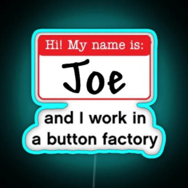 Hi My Name Is Joe RGB Neon Sign