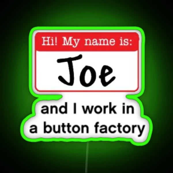 Hi My Name Is Joe RGB Neon Sign