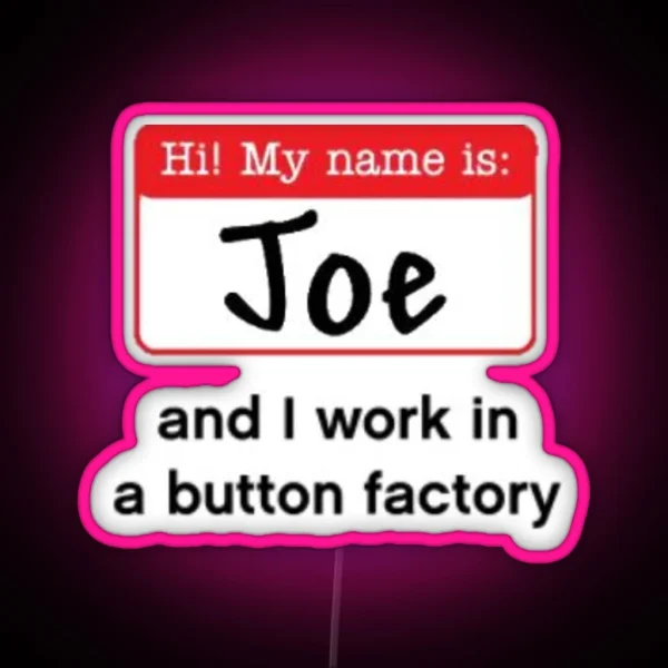 Hi My Name Is Joe RGB Neon Sign