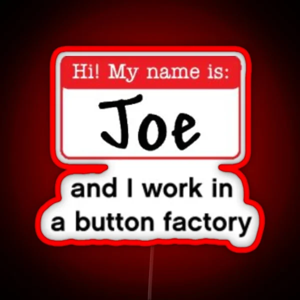 Hi My Name Is Joe RGB Neon Sign