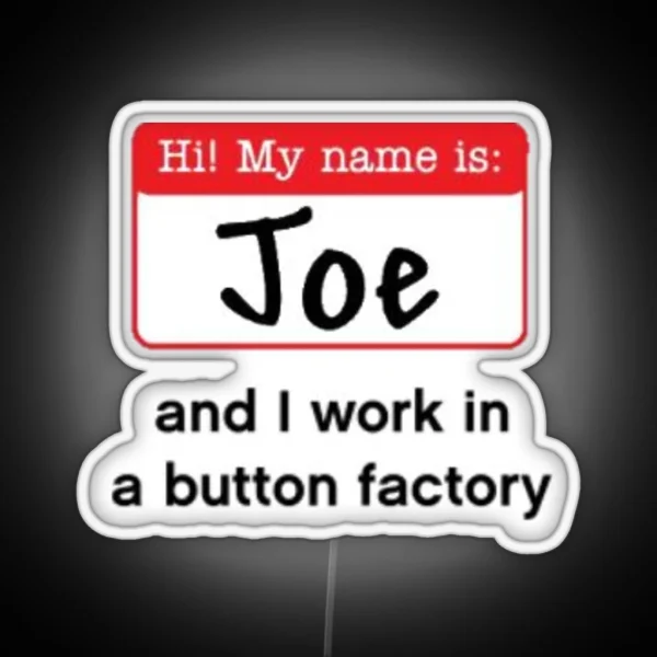 Hi My Name Is Joe RGB Neon Sign