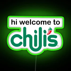 Hi Welcome To Chili S RGB Neon Sign