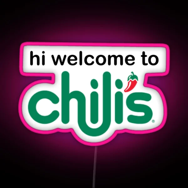 Hi Welcome To Chili S RGB Neon Sign