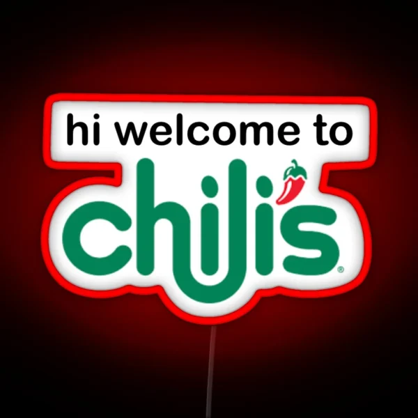 Hi Welcome To Chili S RGB Neon Sign