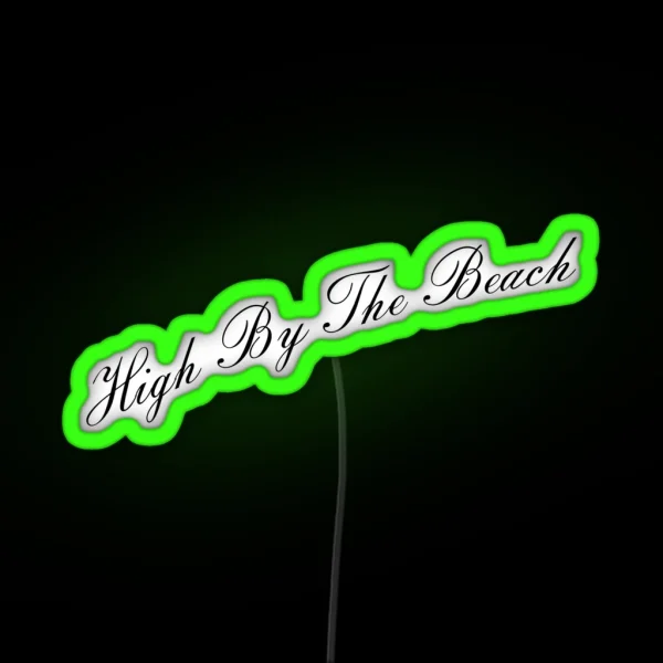 High By The Beach RGB Neon Sign