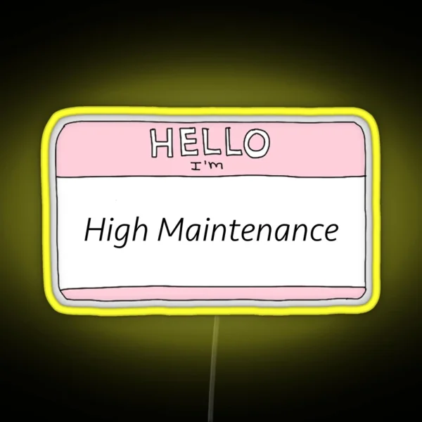 High Maintenance RGB Neon Sign