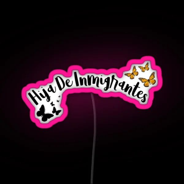 Hija De Inmigrantes RGB Neon Sign