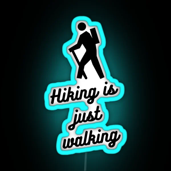 Hiking Is Walking RGB Neon Sign