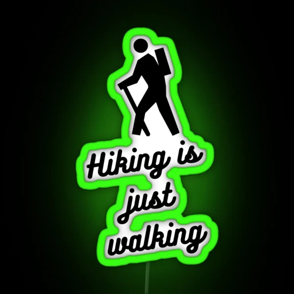 Hiking Is Walking RGB Neon Sign
