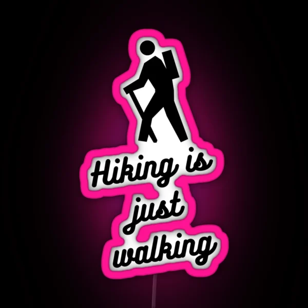 Hiking Is Walking RGB Neon Sign
