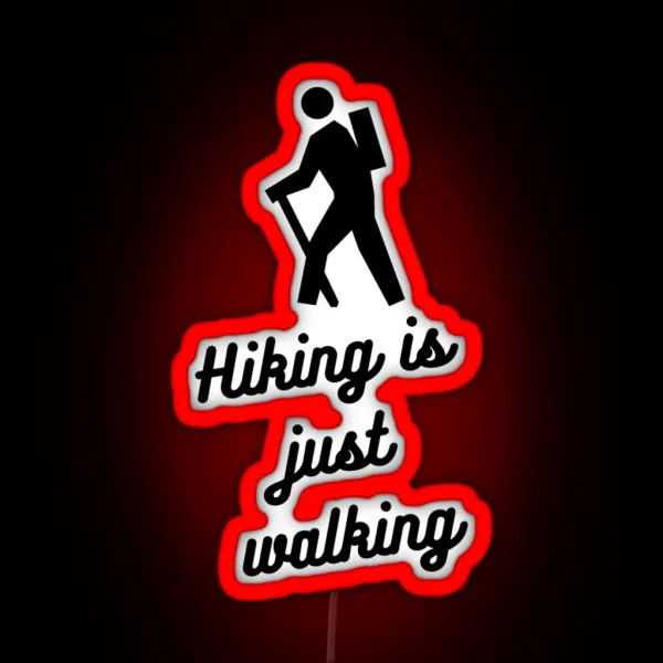 Hiking Is Walking RGB Neon Sign