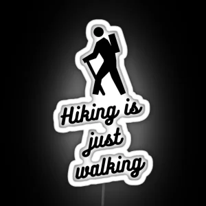 Hiking Is Walking RGB Neon Sign