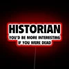 Vibrant historian-themed neon sign in bright, colorful RGB LED lights.