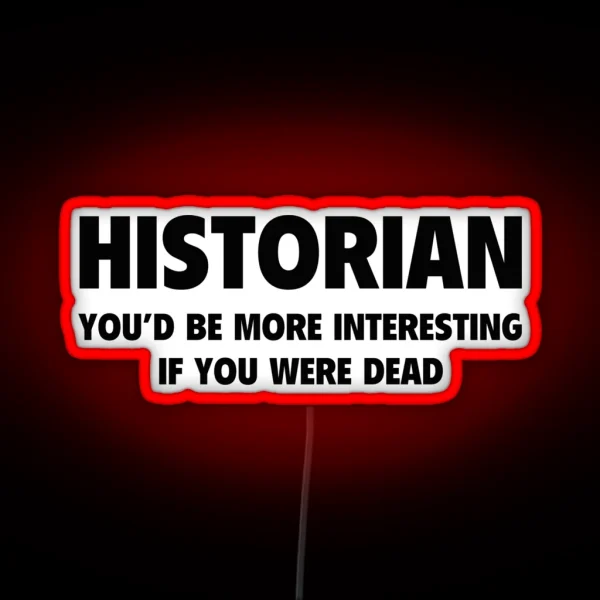 Historian RGB Neon Sign