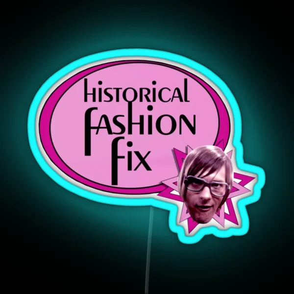 Historical Fashion Fix RGB Neon Sign