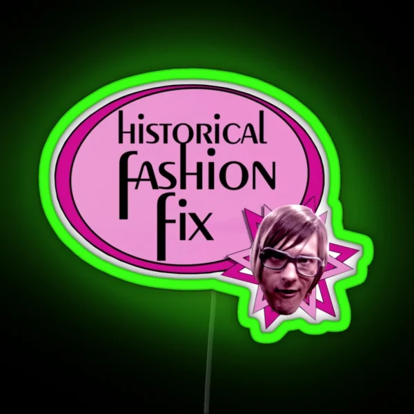 Historical Fashion Fix RGB Neon Sign