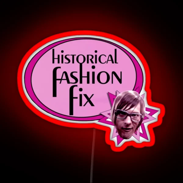 Historical Fashion Fix RGB Neon Sign