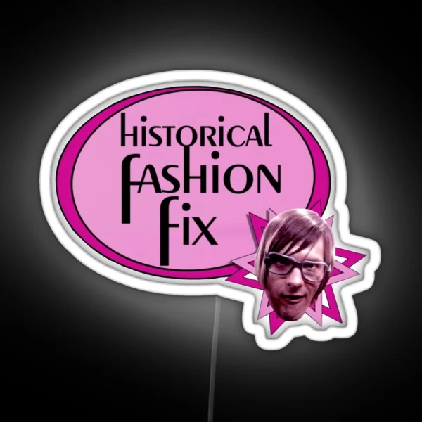 Historical Fashion Fix RGB Neon Sign