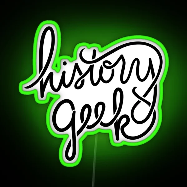 History Geek RGB Neon Sign