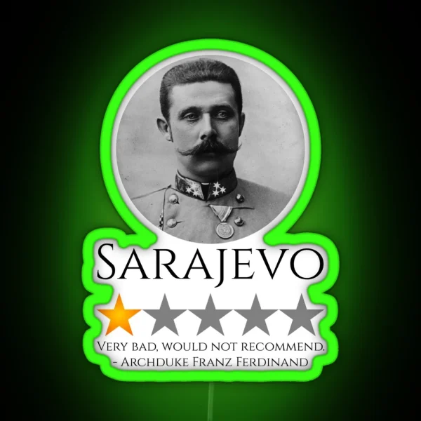 History Meme Archduke Franz Ferdinand World War I RGB Neon Sign