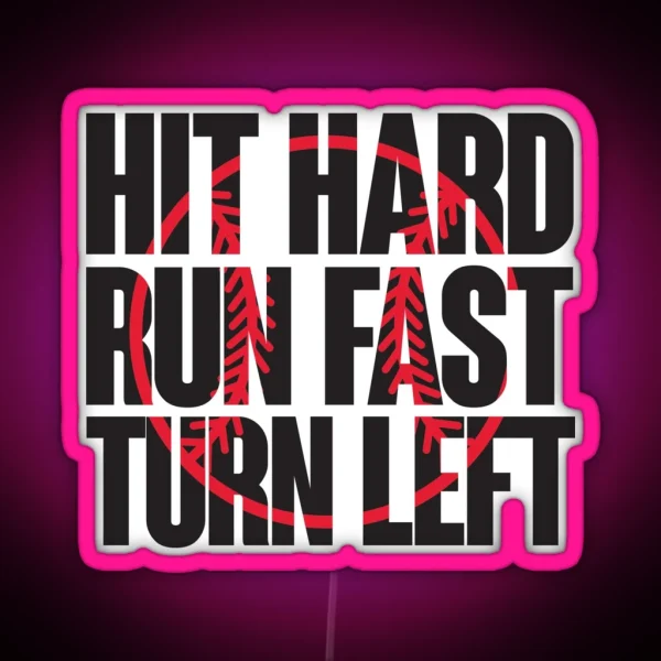 Hit Hard Run Fast Turn Left RGB Neon Sign