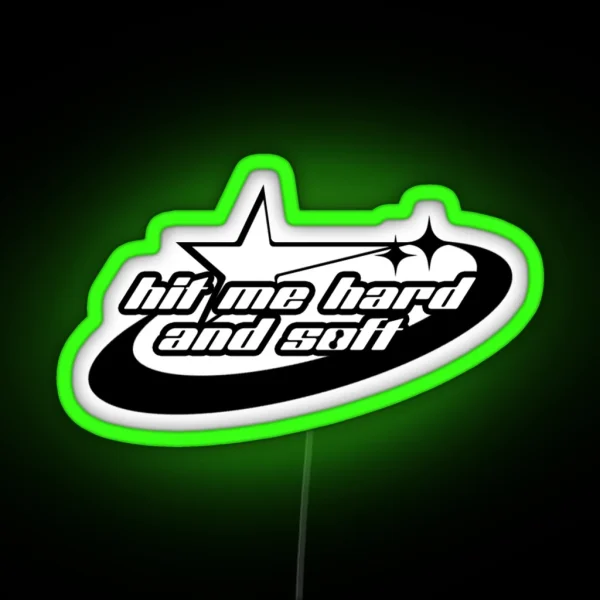 HIT ME HARD AND SOFT RGB Neon Sign