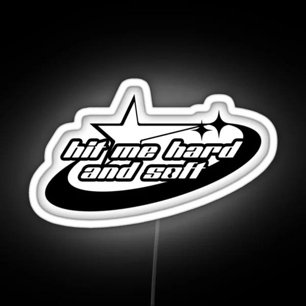 HIT ME HARD AND SOFT RGB Neon Sign