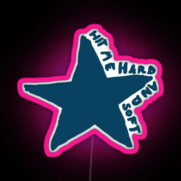 HIT ME HARD AND SOFT STAR RGB Neon Sign