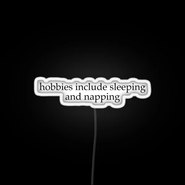 Hobbies Include Sleeping And Napping RGB Neon Sign