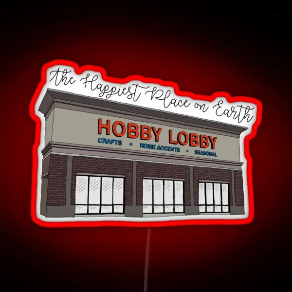 Hobby Lobby Happiest Place On Earth RGB Neon Sign