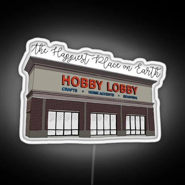 Hobby Lobby Happiest Place On Earth RGB Neon Sign